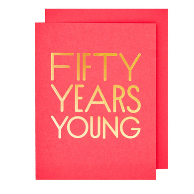 50 Years Young Birthday Card