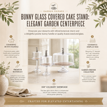 Bunny Glass Covered Cake / Dessert Stand